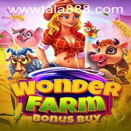 Discover the Exciting World of WonderFarmBonusBuy with TALA888